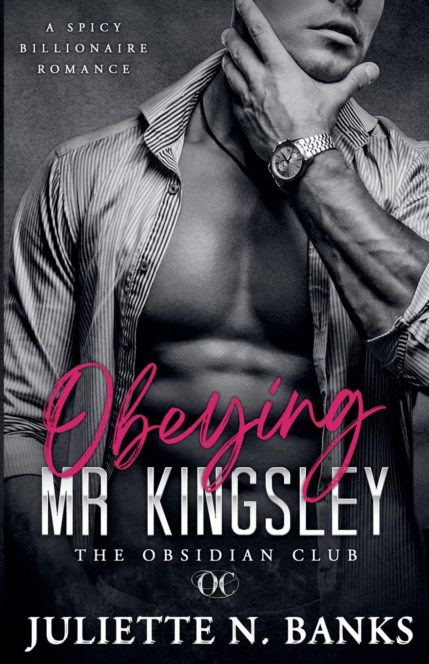 Obeying Mr Kingsley: Spicy Billionaire Romance: 2 (The Obsidian Club)