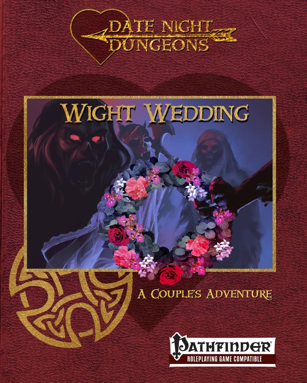 Wight Wedding: A Couple's Adventure Module: Pathfinder Compatible (Date Night Dungeons)