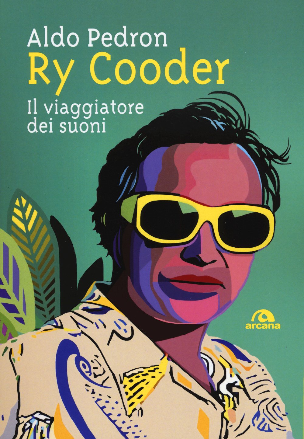Ry Cooder: Il viaggiatore dei suoni