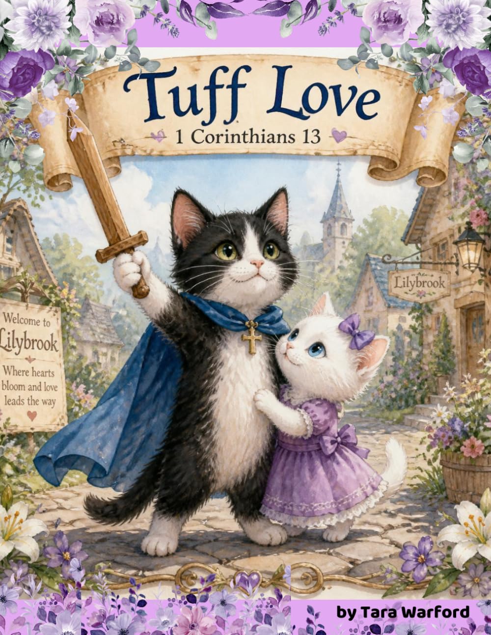 Tuff Love: 1 Corinthians 13 (Lilybrook Lessons)