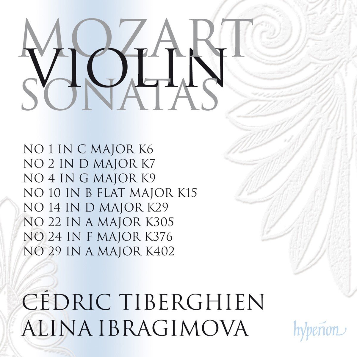 Wolfgang Amadeus Mozart - Mozart: Violin Sonatas Nos. 1, 2, 4, 10, 14, 22, ...