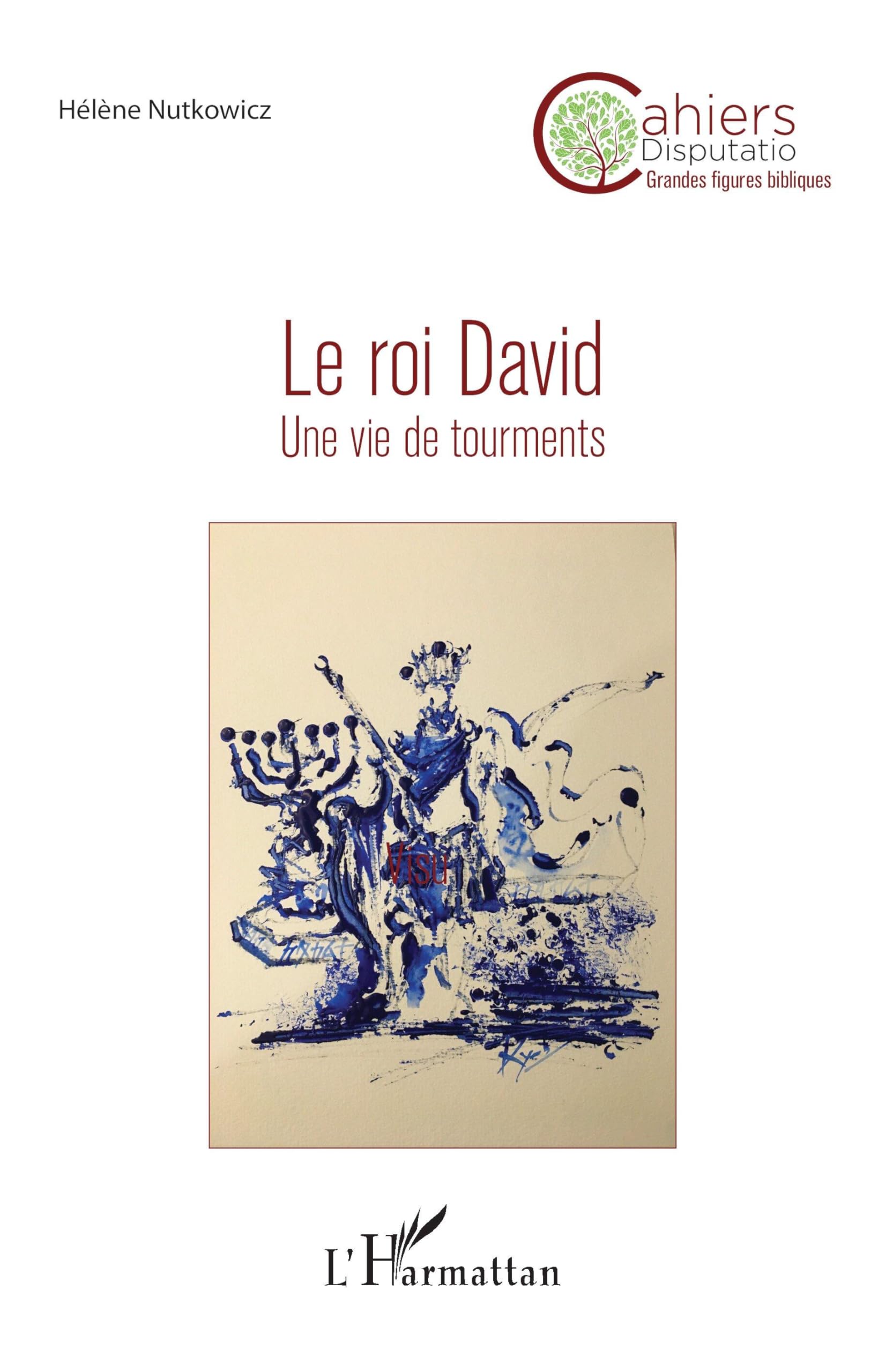 Le roi David: Une vie de tourments