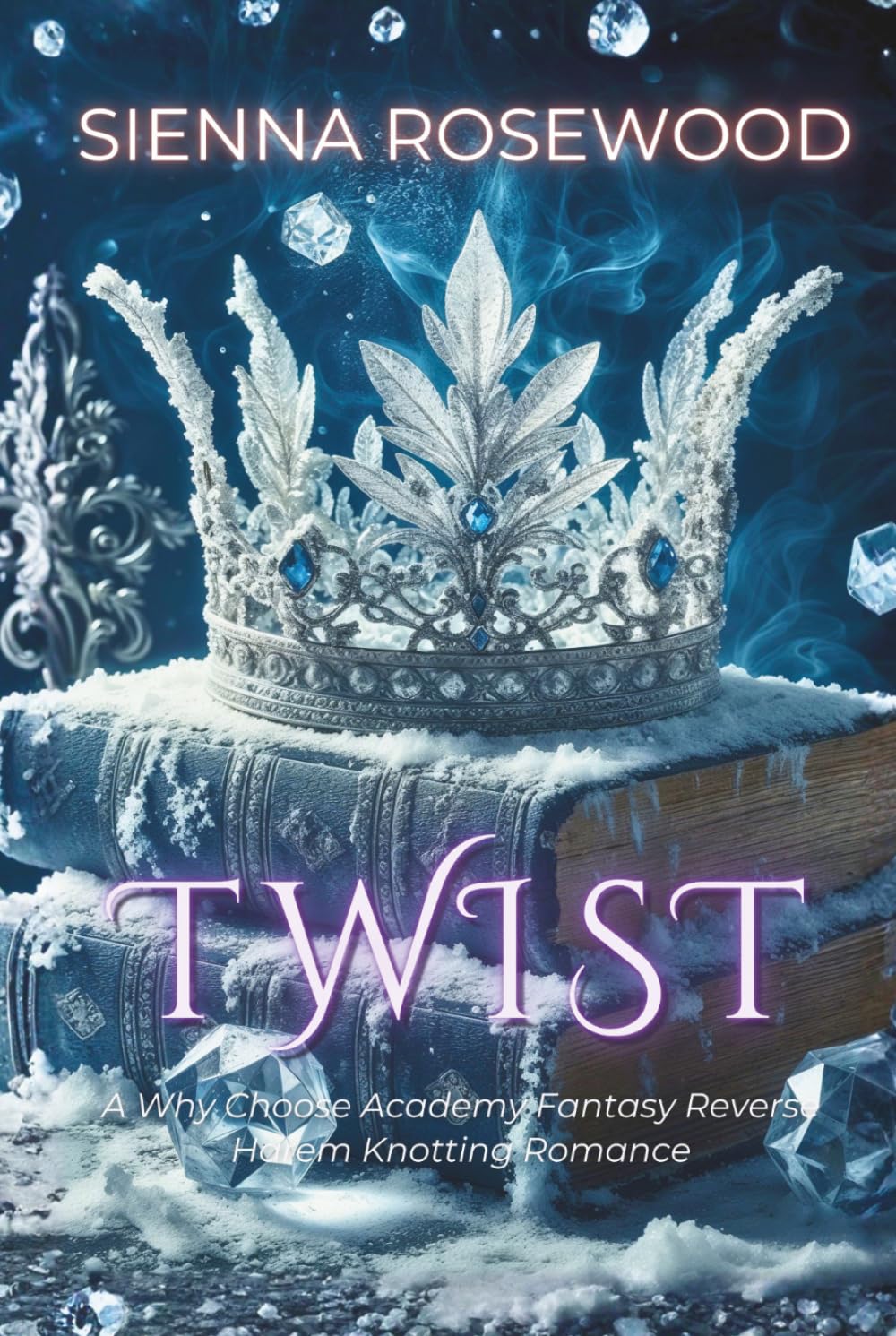 TWIST: A Why Choose Academy Fantasy Reverse Harem Knotting Romance (THE MIDNIGHT ACADEMY)