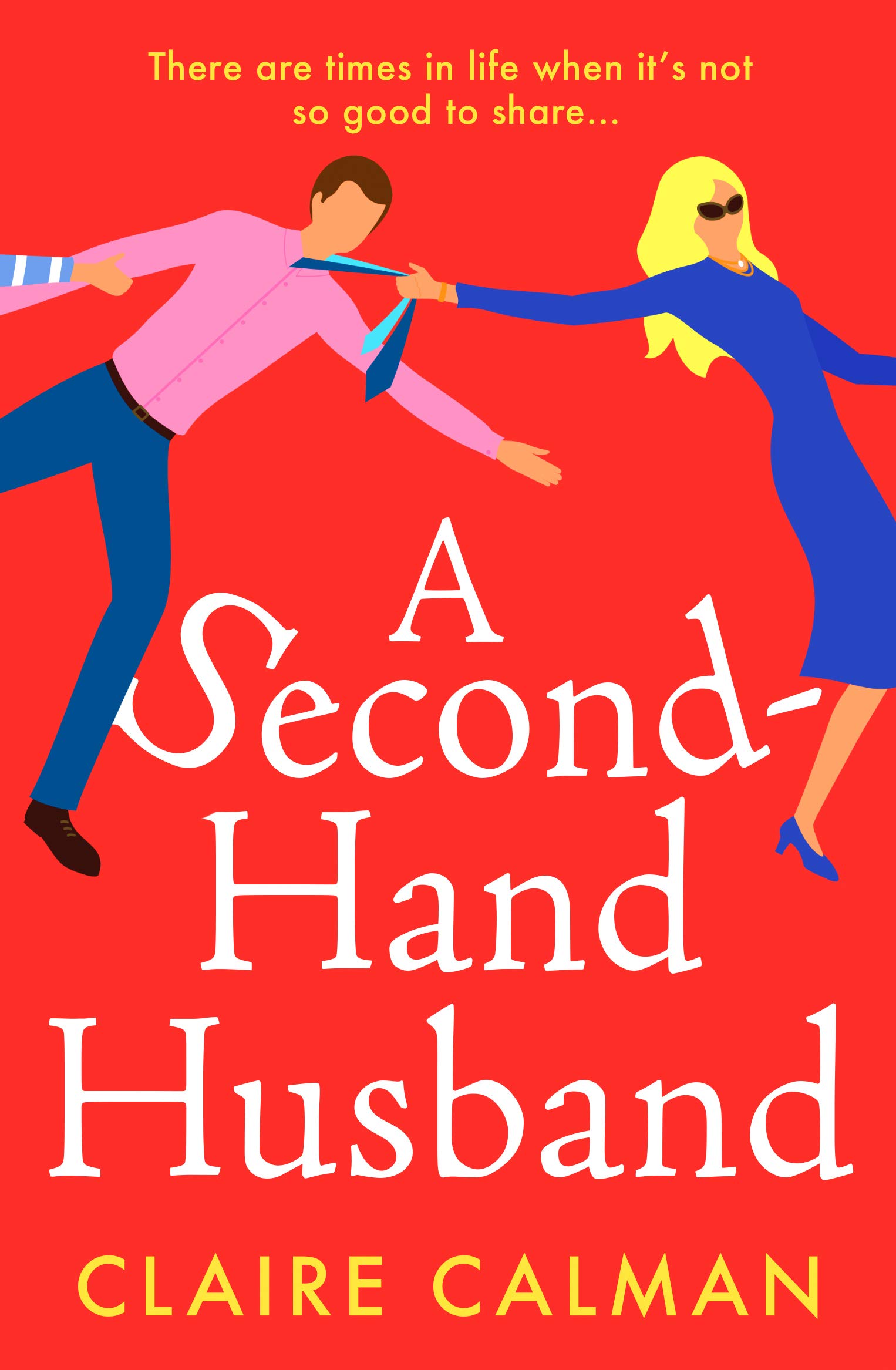 A Second-Hand Husband: The laugh-out-loud novel from bestseller Claire Calman