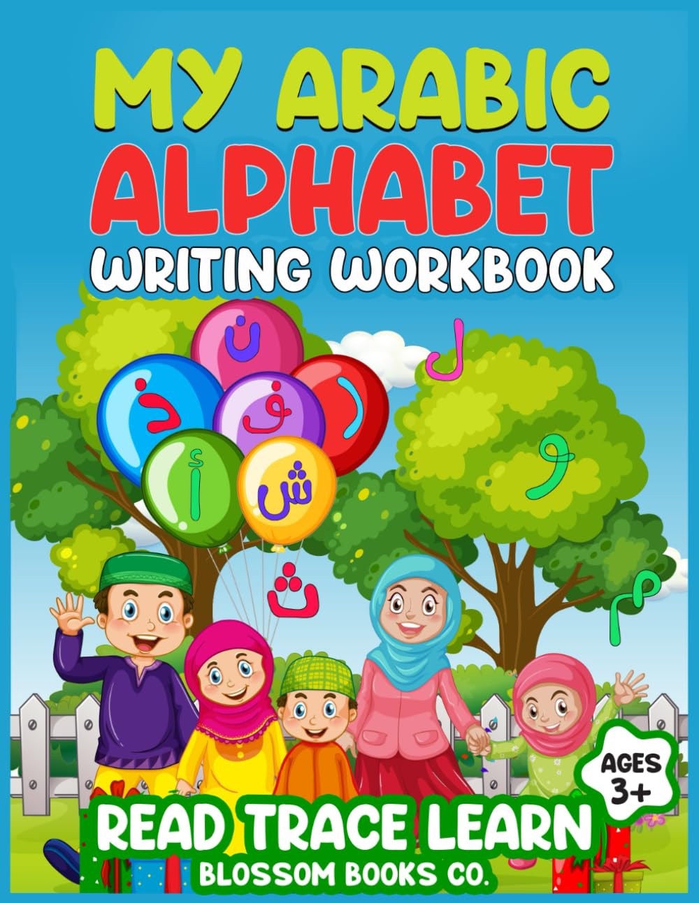 Arabic Alphabet Writing Workbook: Read Trace Learn