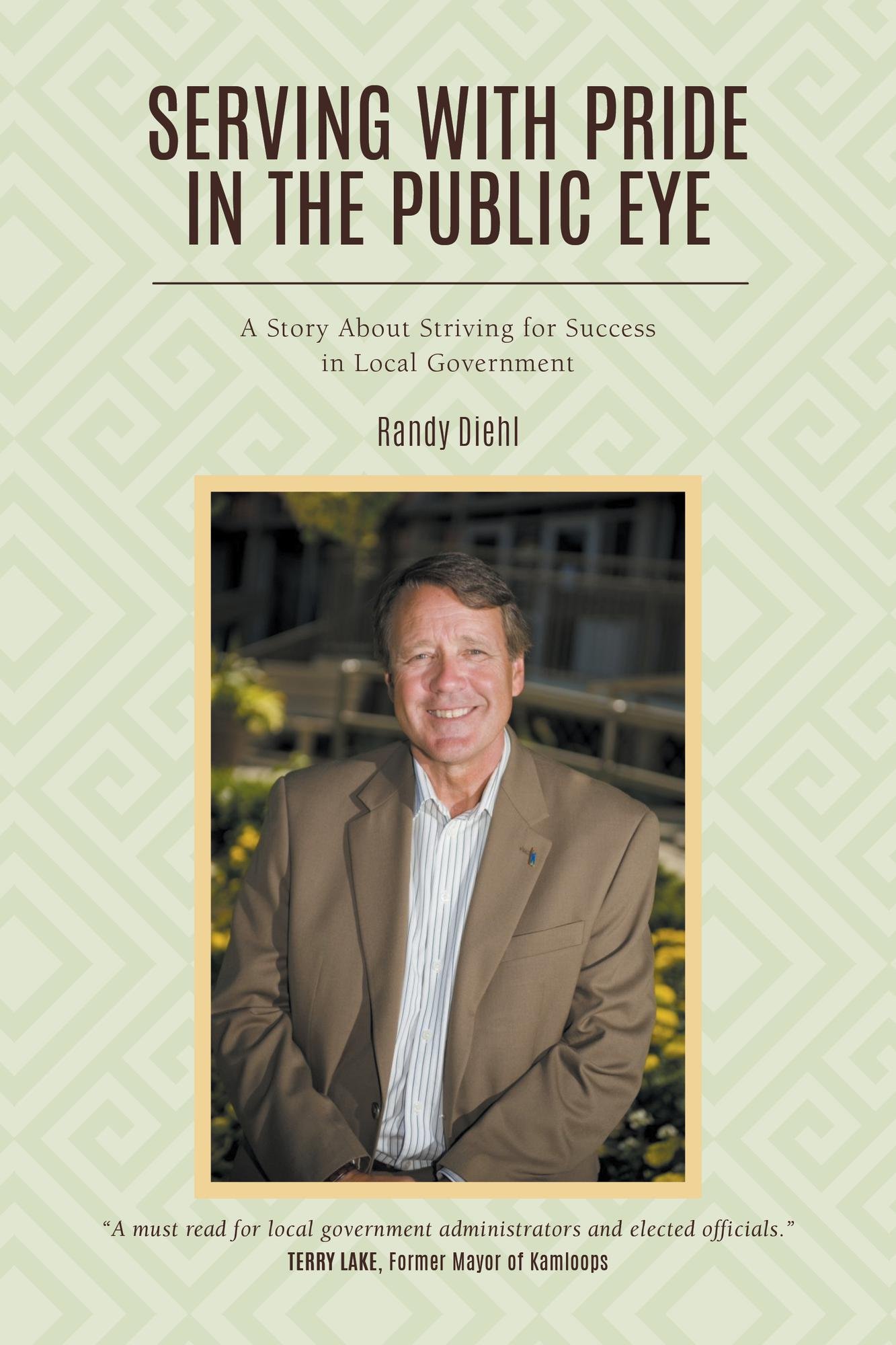 Serving With Pride in the Public Eye: A Story About Striving for Success in Local Government