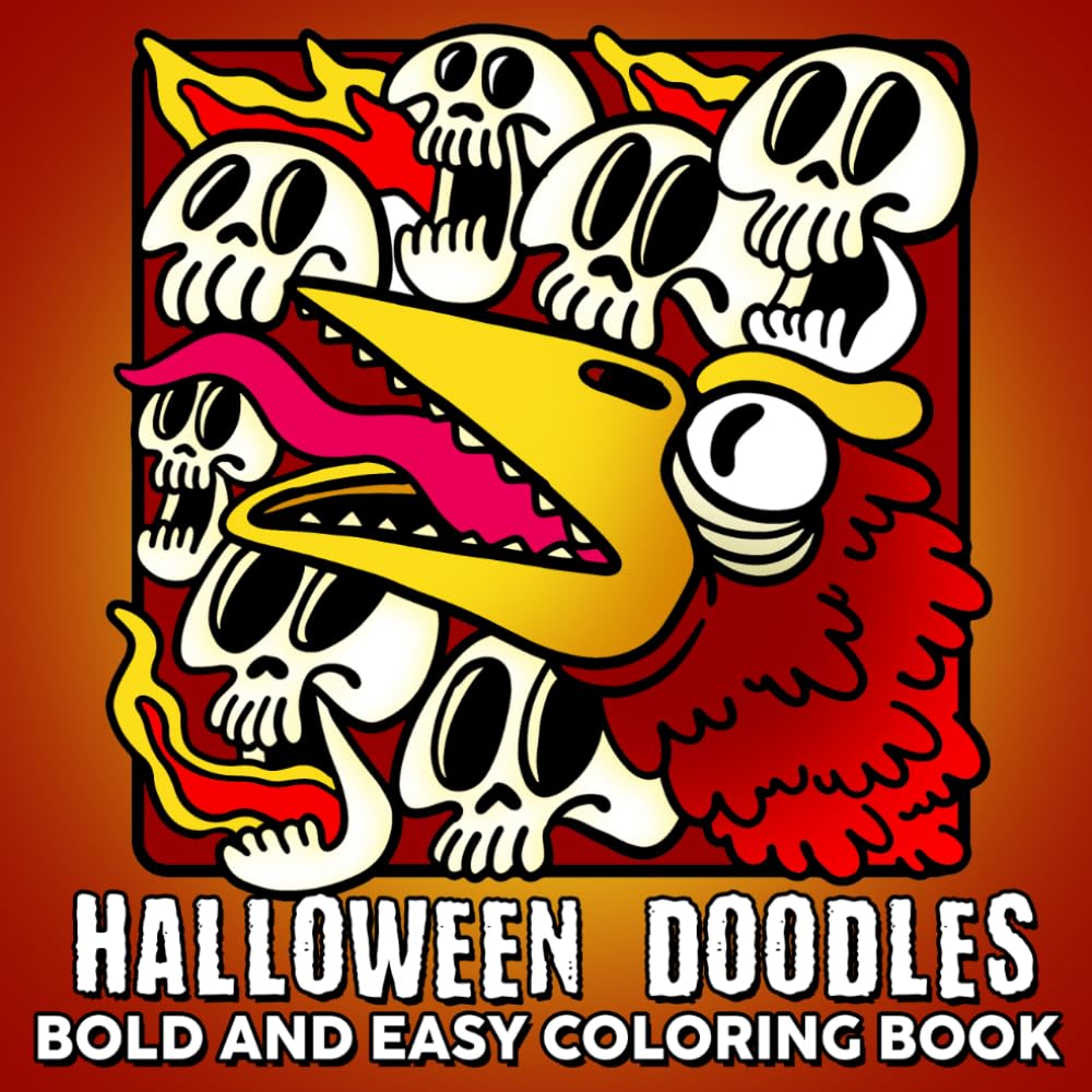 Halloween Doodles - Bold And Easy Coloring Book: Simple Spooky Coloring Pages with Big Easy Illustrations, Creepy Characters, Whimsy Scenes, and Fun Designs for All Ages