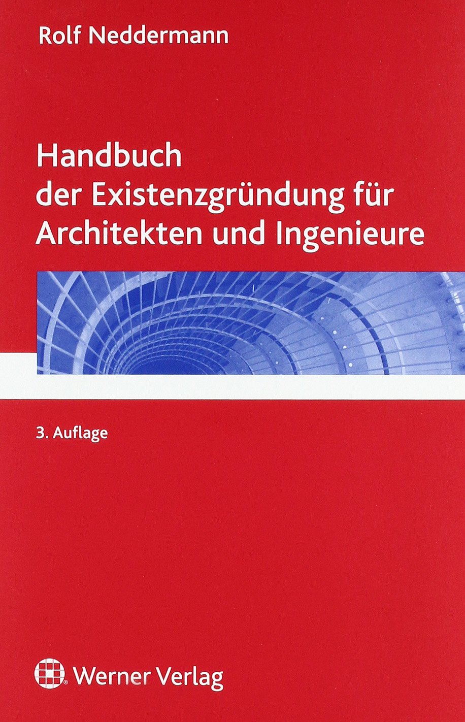 Handbuch der Existenzgründung für Architekten und Ingenieure