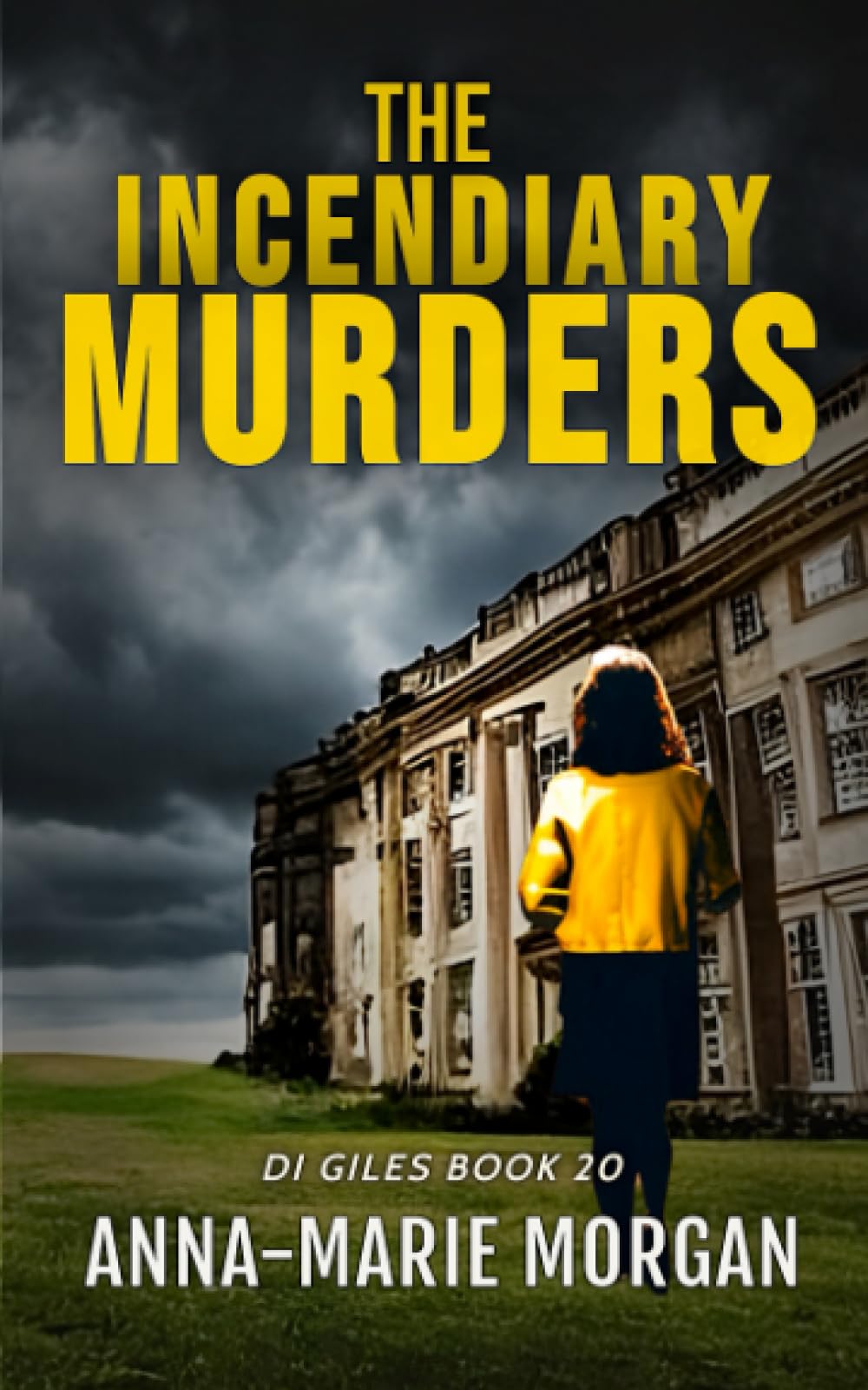 The Incendiary Murders: DI Giles Book 20 (DI Giles Suspense Thriller Series)