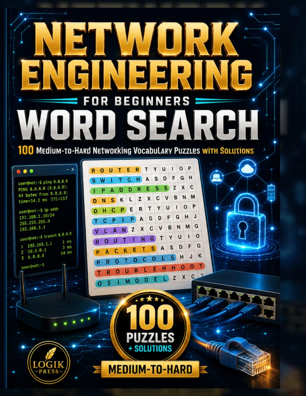 Network Engineering for Beginners Word Search: 100 Medium-to-Hard Networking Vocabulary Puzzles with Solutions