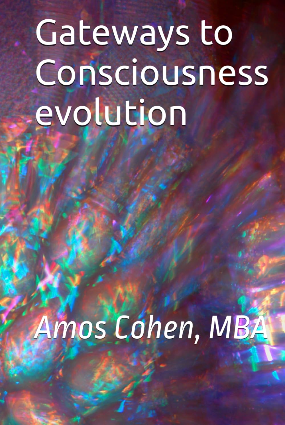 Gateways to Consciousness evolution