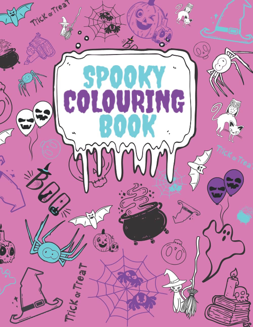 Pink Spooky Colouring Book: 8.5 x 11 Ghosts, Halloween, Goblins, Pumpkins, Witches, Trick-or-Treaters, Jack-o-Lanterns, Candy, Skeletons, Bats, Owls and More!