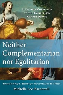 Neither Complementarian nor Egalitarian: A Kingdom Corrective to the Evangelical Gender Debate