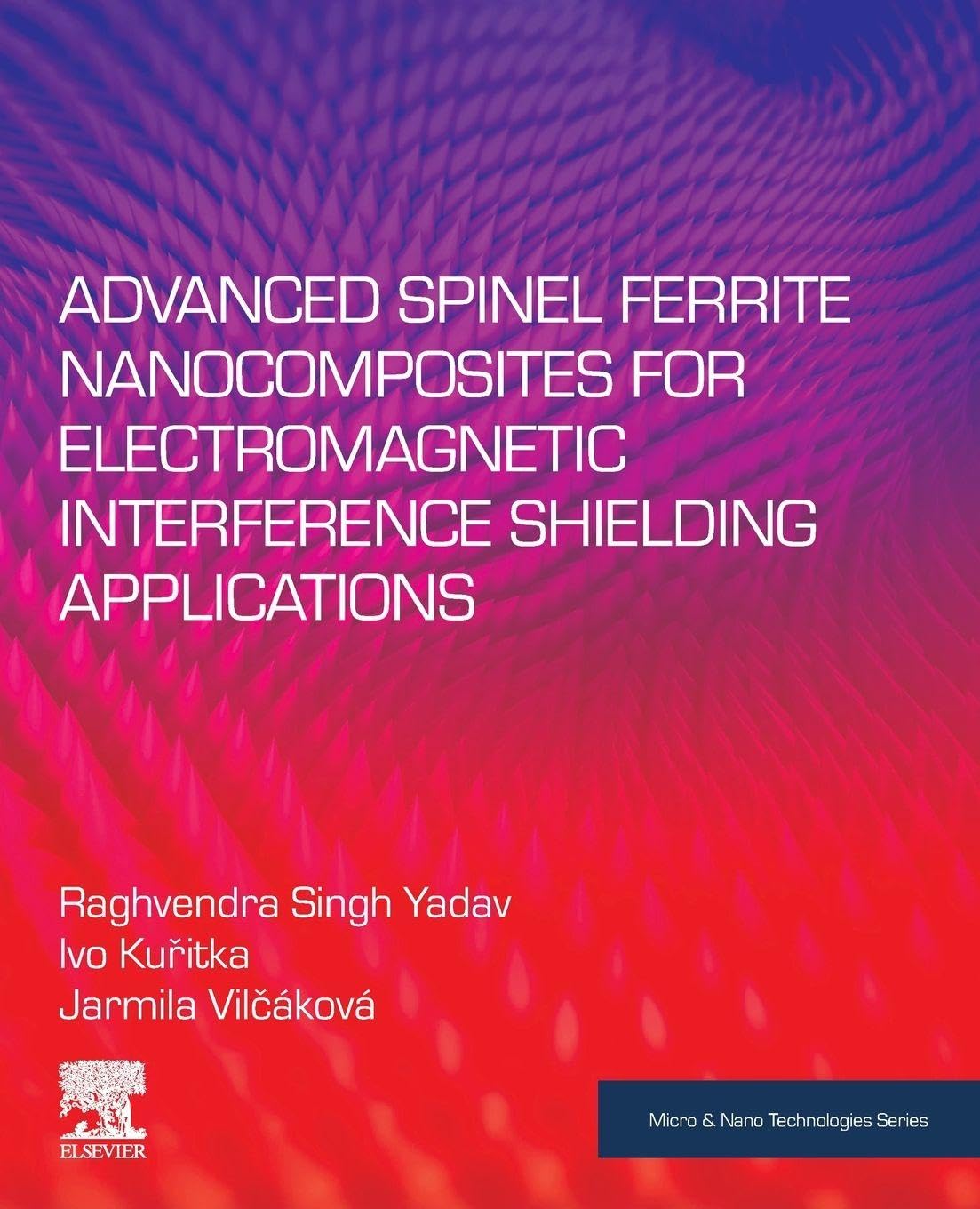 Advanced Spinel Ferrite Nanocomposites for Electromagnetic Interference Shielding Applications (Micro and Nano Technologies)