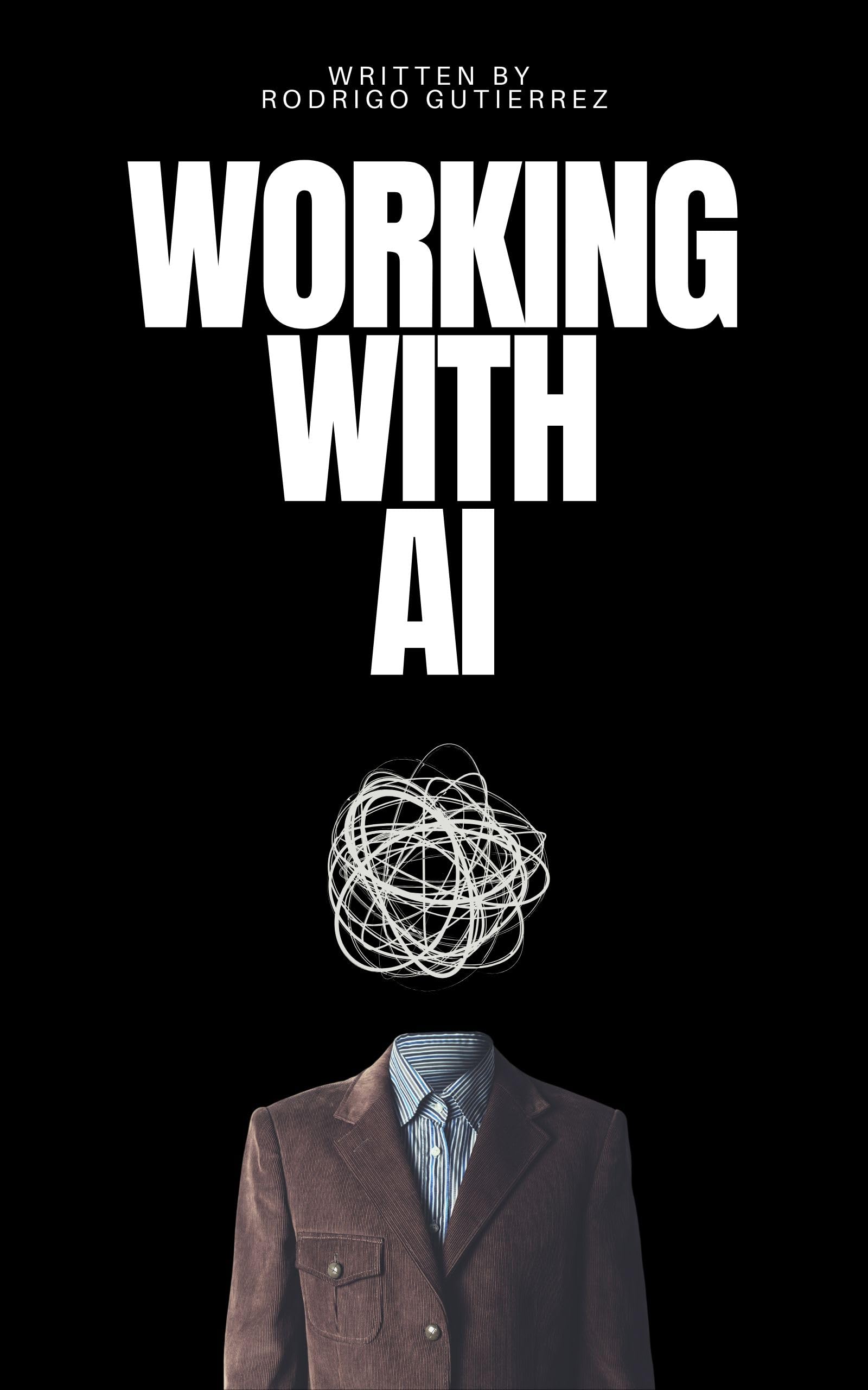 Working with AI: Learn to Automate Your Work