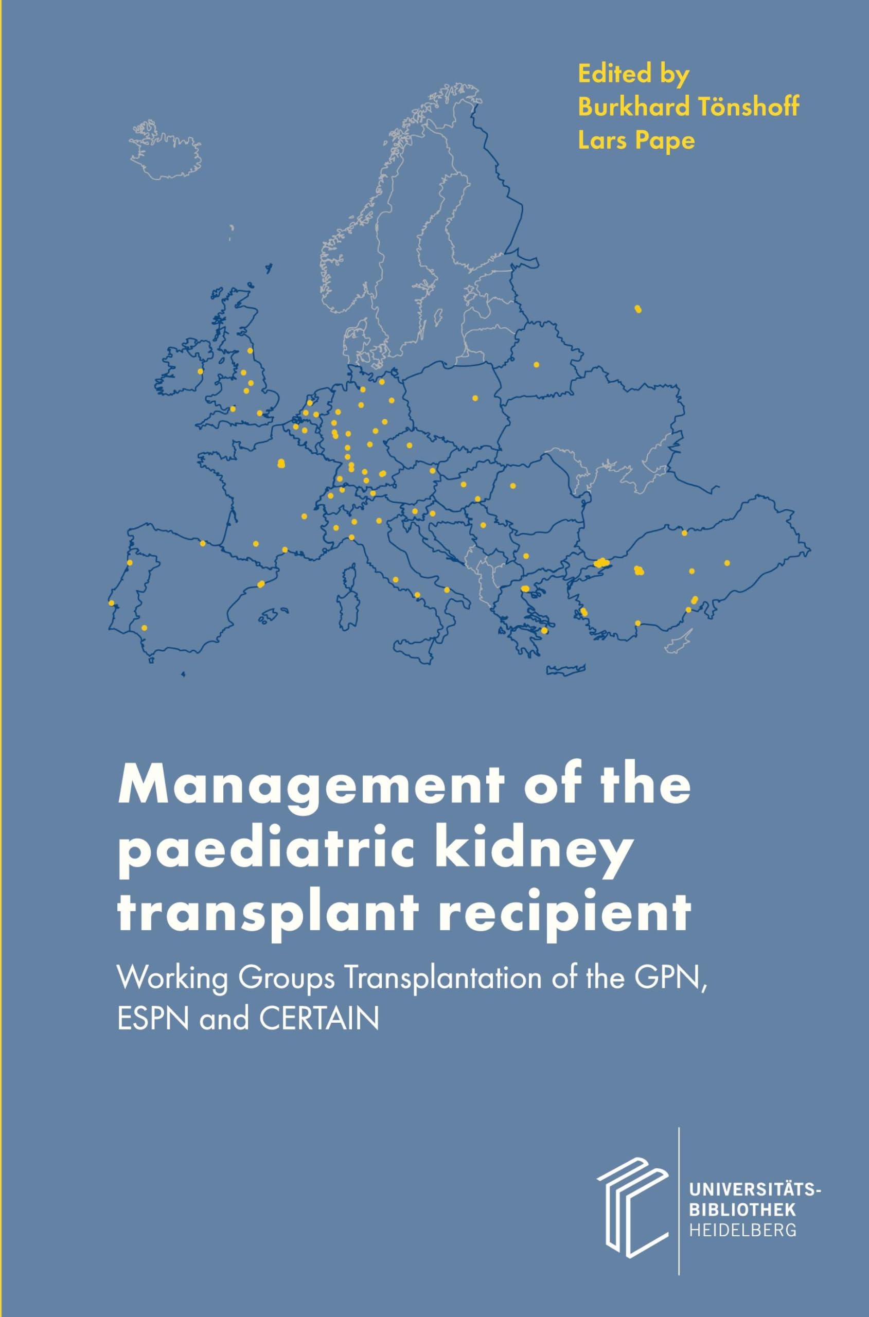 Management of the paediatric kidney transplant recipient: Working Groups Transplantation of the GPN, ESPN and the CERTAIN research network