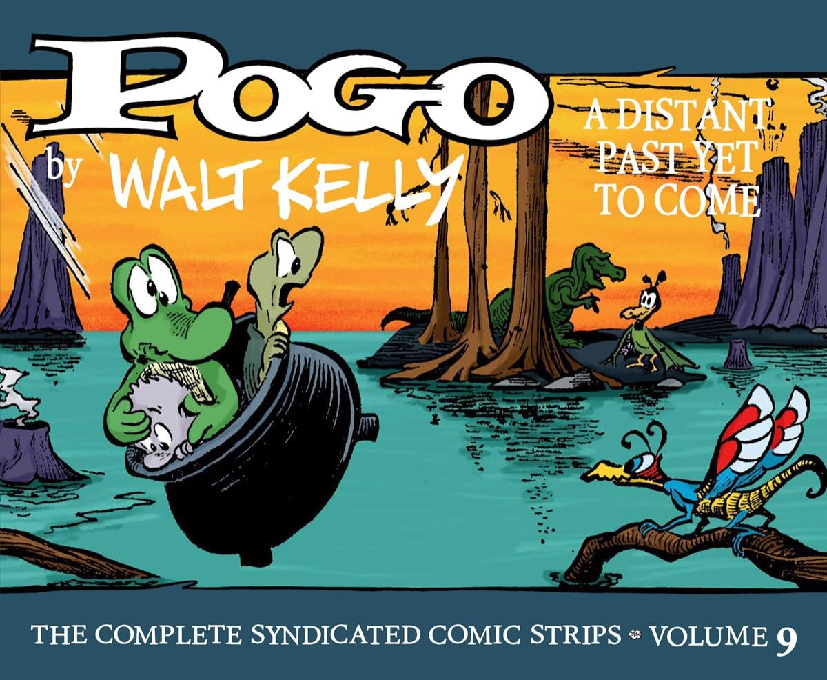 Pogo 9 the Complete Syndicated Comic Strips A Distant Past Yet to Come