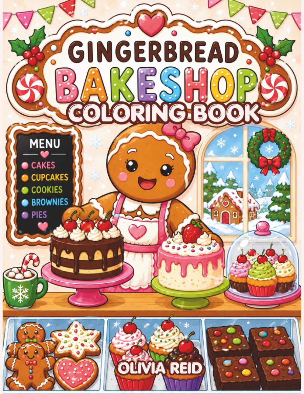 Gingerbread Bakeshop Coloring Book: Cute Kawaii Bakery Coloring Pages Filled with Sweet Cakes and Desserts
