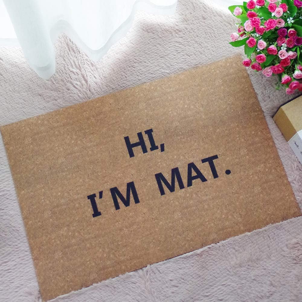 Today Gifts Doormat with Quote Hi I'm Mat Non Slip Rubber Welcome Entrance Door Mat Barrier Mats for Indoor and Outdoor Brown 45x70cm