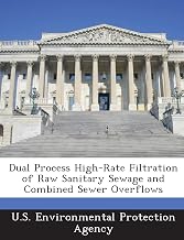Dual Process High-Rate Filtration of Raw Sanitary Sewage and Combined Sewer Overflows