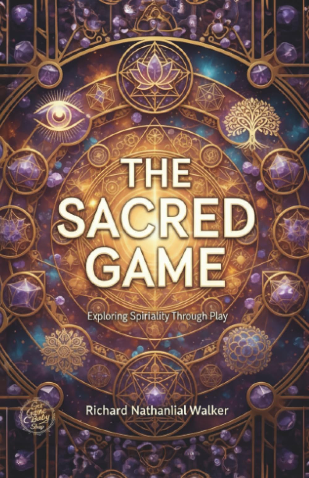 The Sacred Game: Exploring Spirituality Through Play