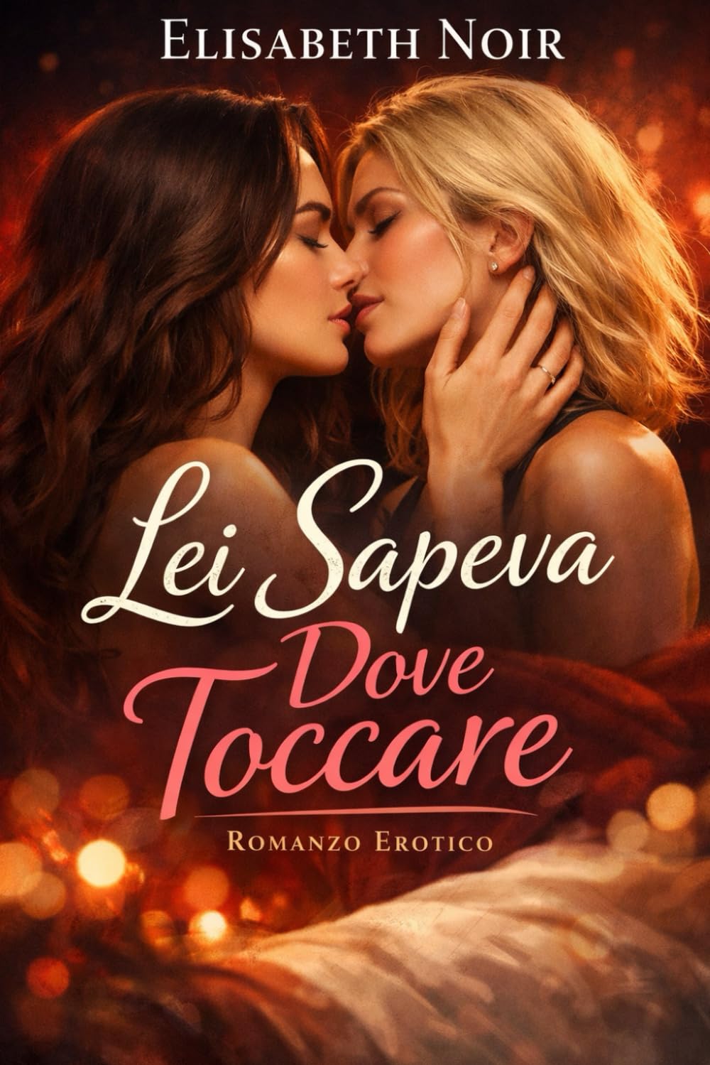 Lei Sapeva Dove Toccare: Un desiderio tra due donne che cambia ogni certezza