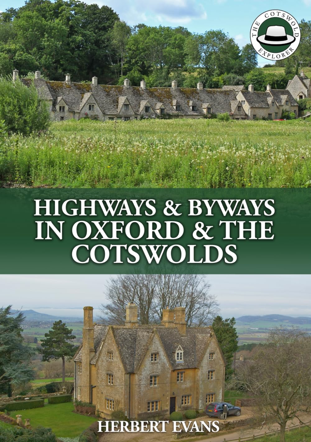 Highways and Byways in Oxford and the Cotswolds: Cotswold Explorer Edition