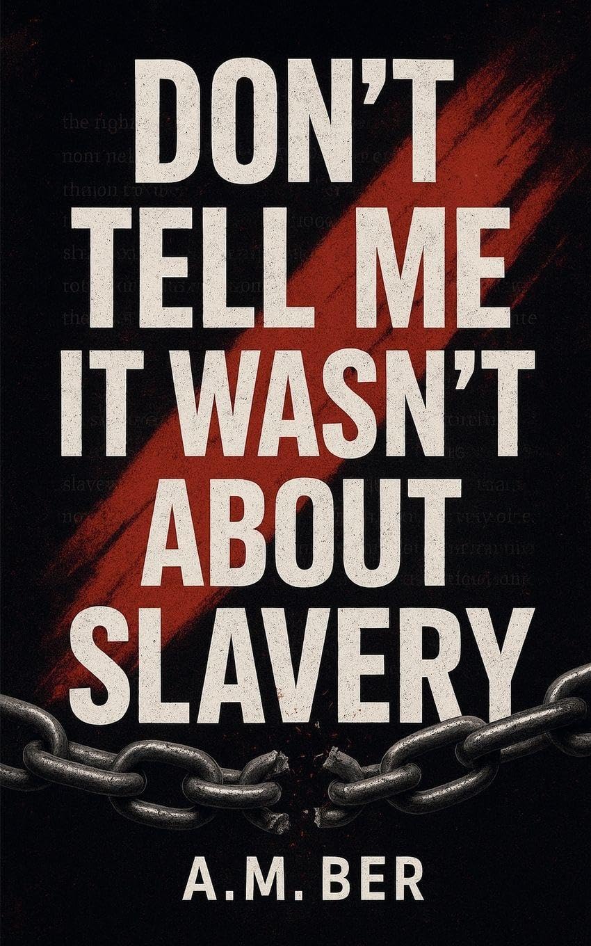 Don't Tell Me it Wasn't About Slavery