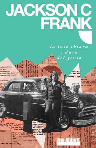 Jackson C. Frank: La luce chiara e dura del genio