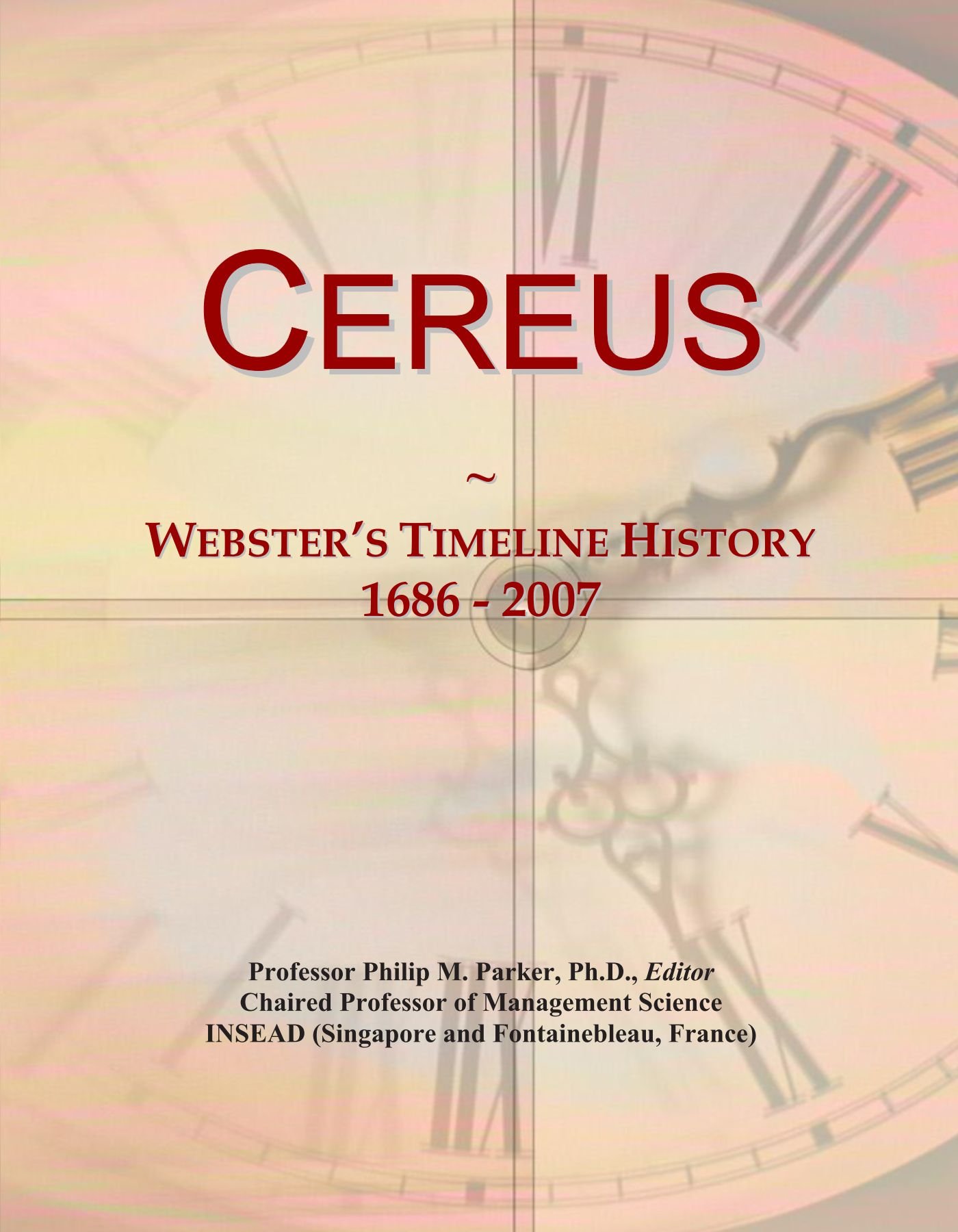 Cereus: Webster's Timeline History, 1686 - 2007