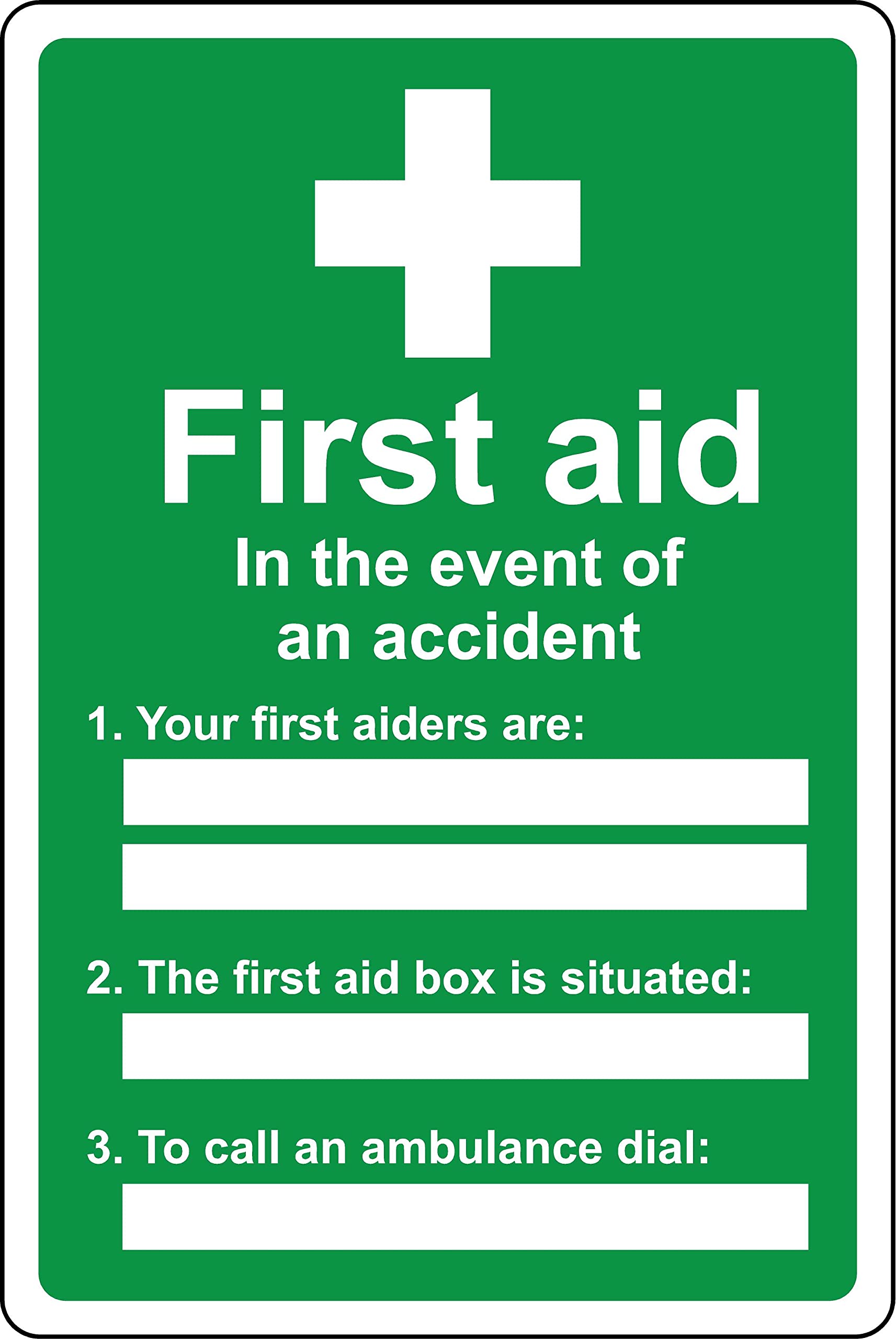 First aid in the event of an accident your first aiders are - the fist aid box is situated Safety sign - Self adhesive sticker (200mm x 150mm)
