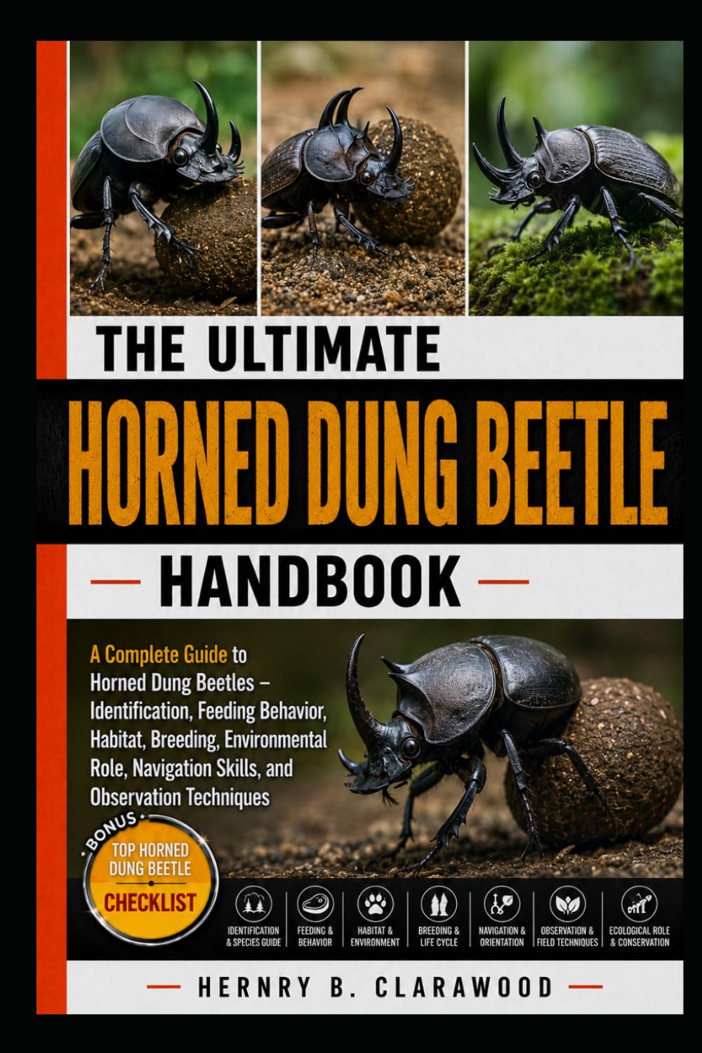 HORNED DUNG BEETLE: A Complete Guide to Horned Dung Beetles – Identification, Feeding Behavior, Habitat, Breeding, Environmental Role, Navigation Skills, and Observation Techniques
