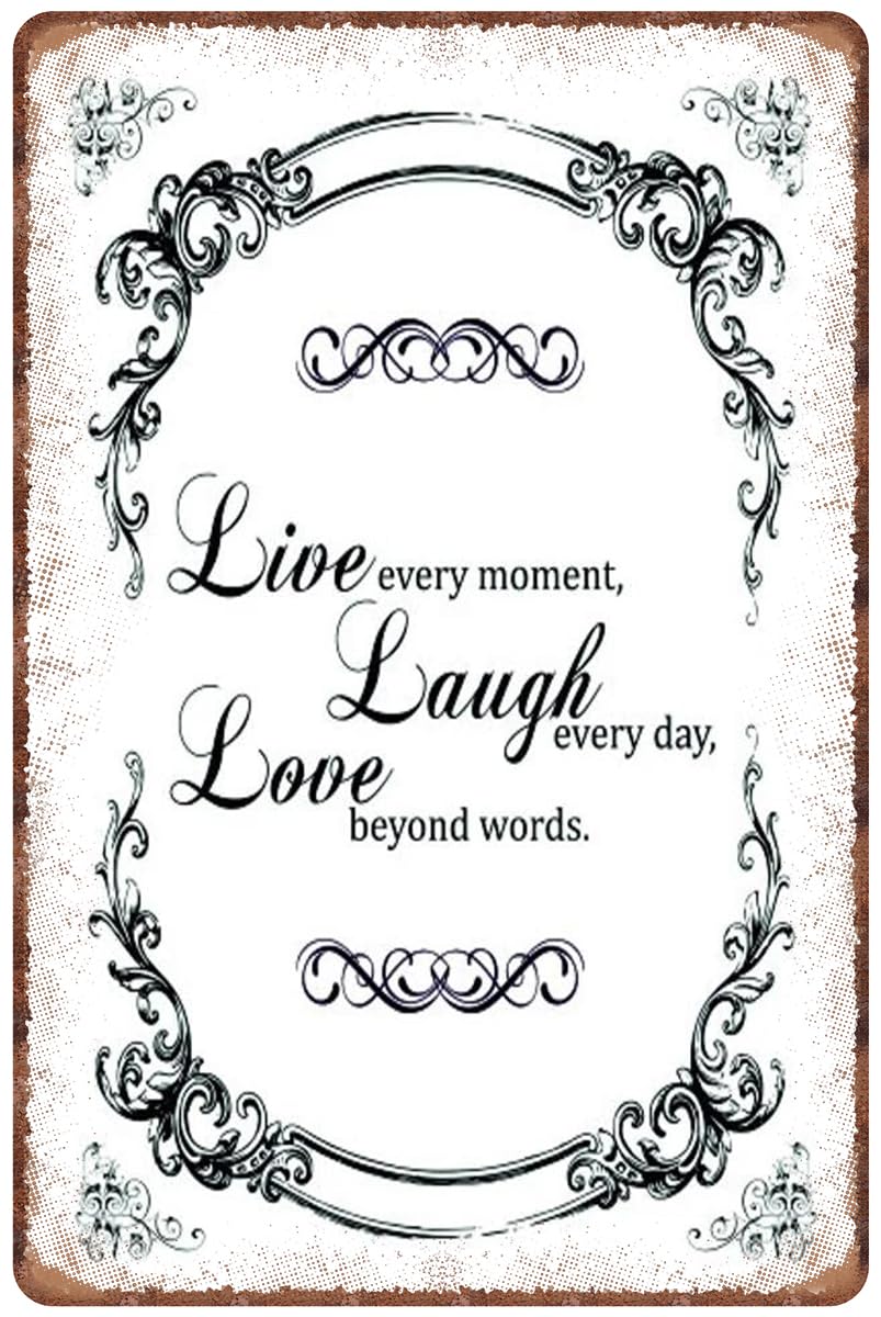 SMAZDFXX Live every moment laugh every day love beyond words Aluminum Tin Sign Metal Wall Art Decorations Iron Painting for Indoor Outdoor Home Decor Room Door Accessories Poster Housewarming 5.5"x8"