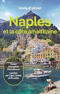 Lonely Planet - Guide Naples et la côte amalfitaine 2025-2026: Itinéraires, expériences, conseils pratiques