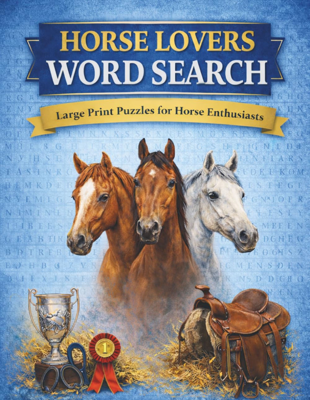 Horse Word Search: 100 Large Print Puzzles for Adults and Seniors: 1000+ Words for Horse Lovers and Enthusiasts