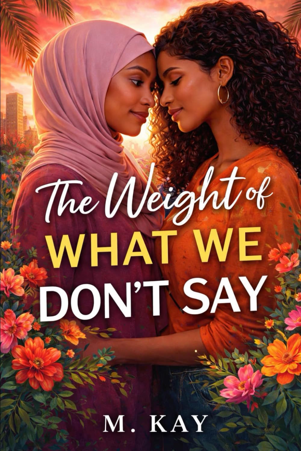 THE WEIGHT OF WHAT WE DON’T SAY: 1 (The Silence Trilogy)
