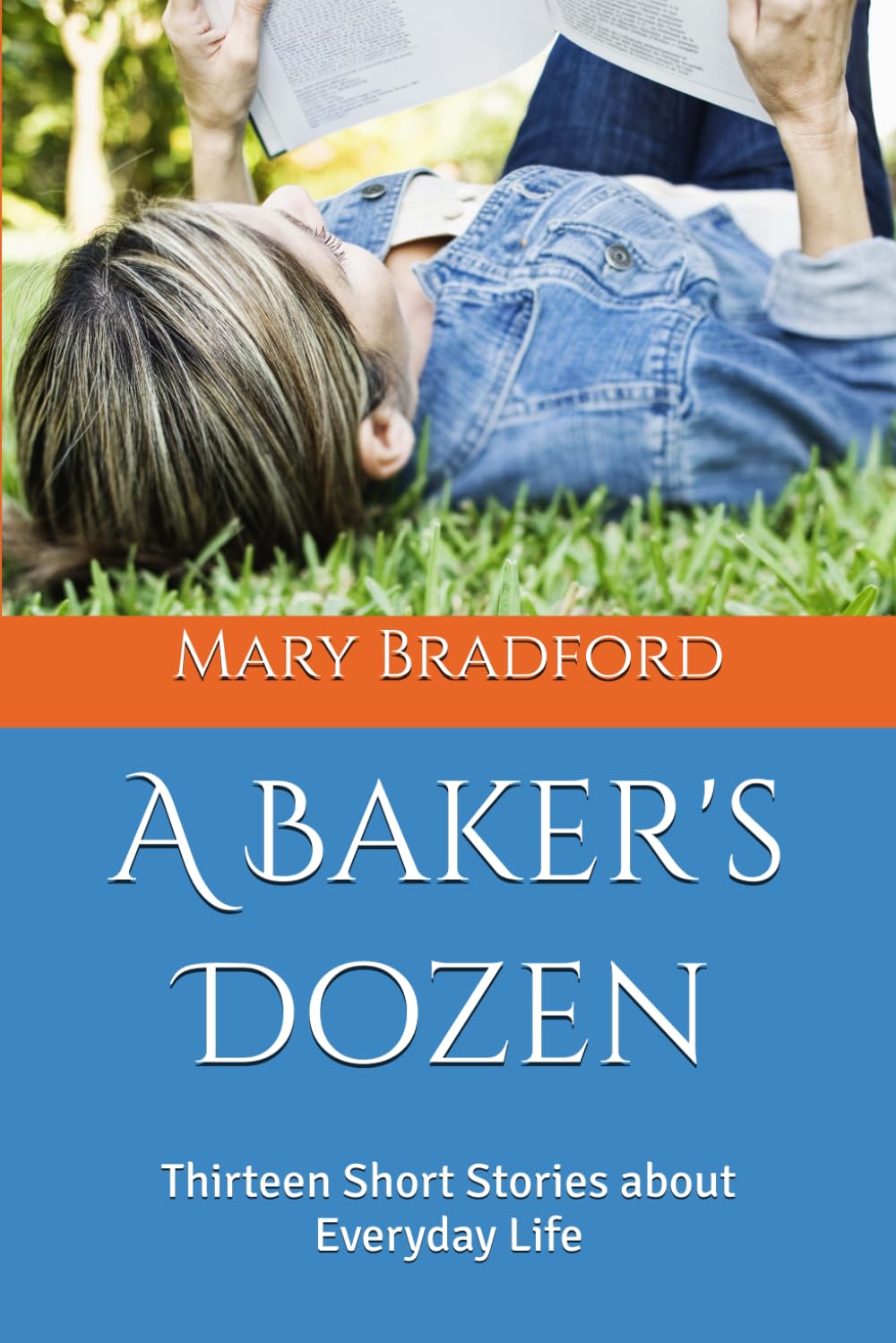 A Baker's Dozen: Thirteen Short Stories about Everyday Life