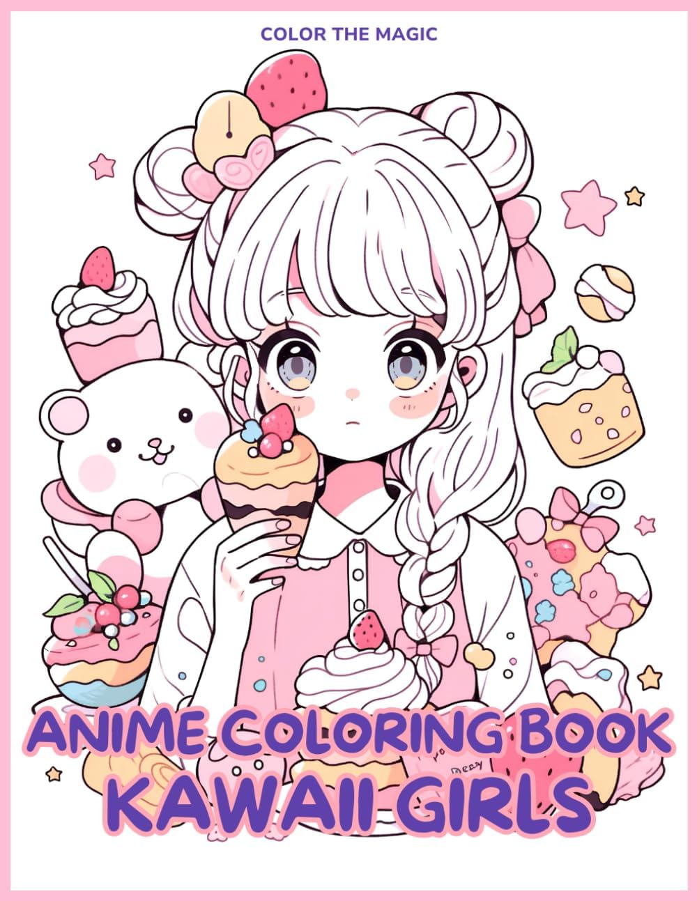 Anime Coloring Book: Kawaii Girls: A Cute Stress-Relief Japanese Comic, Manga Kawaii Coloring Book for Kids, Teens and Adults