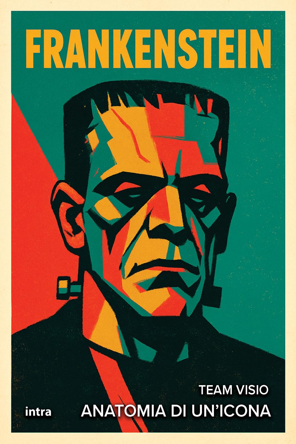 Frankenstein: Anatomia di un’icona (Collana Visio - Serie Icone Pop)