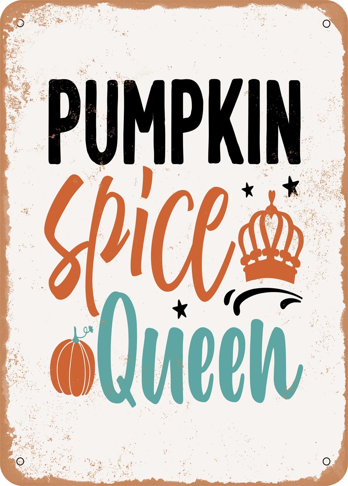 Miaomansenstore Metal Sign - Pumpkin Spice Queen - Vintage Rusty Look Home Decor