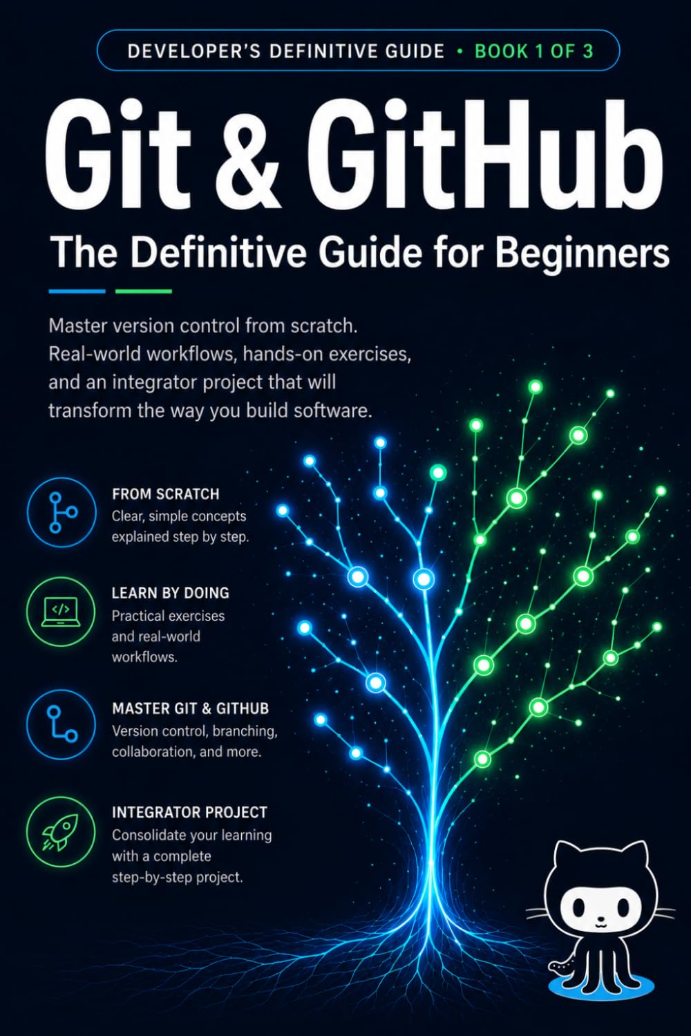 Git & GitHub The Complete Beginner's Handbook: Master version control from zero. Real workflows, solved exercises, and the hands-on project that will ... Definitive Developer Guide — Complete Series)