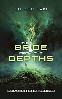 THE BRIDE FROM THE DEPTHS: THE BLUE LAKE
