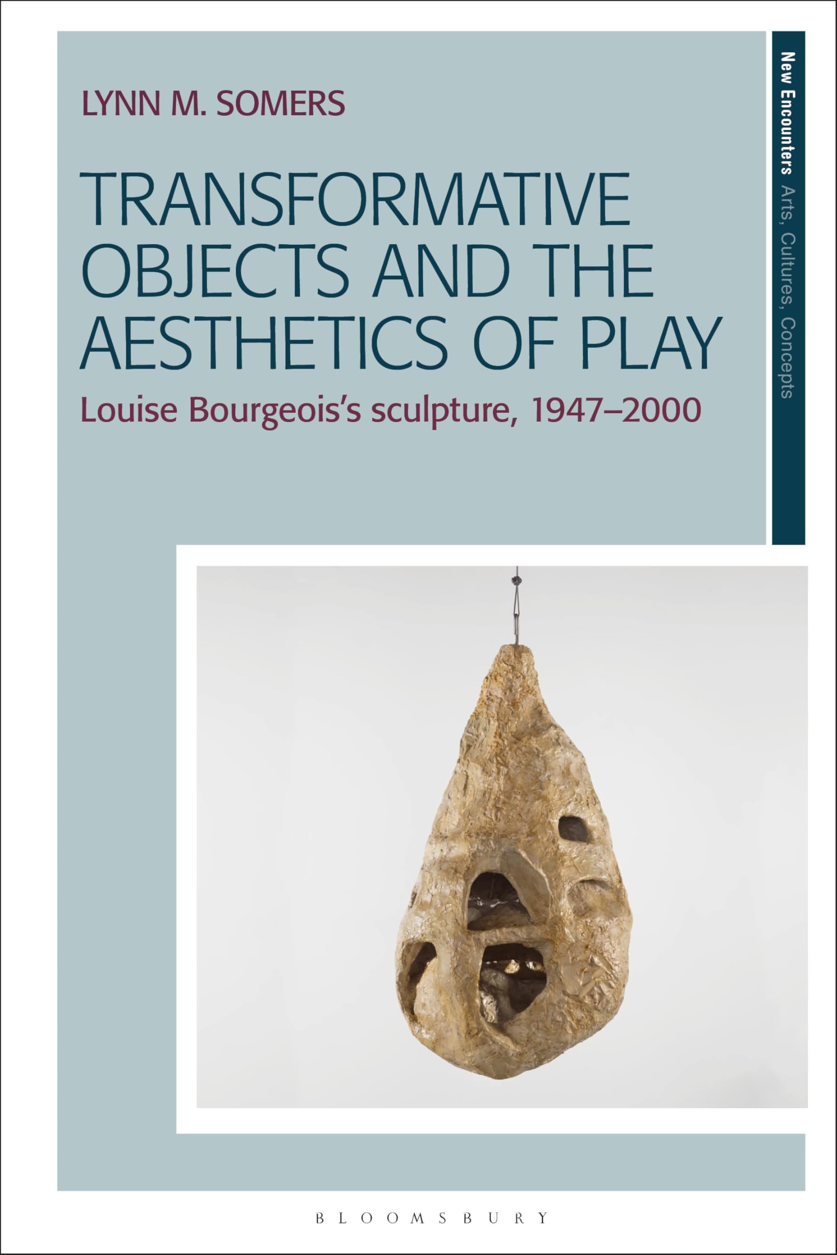 Louise Bourgeois Sculpture livre d'art en anglais sur l'esthétique du jeu de 1947 à 2000