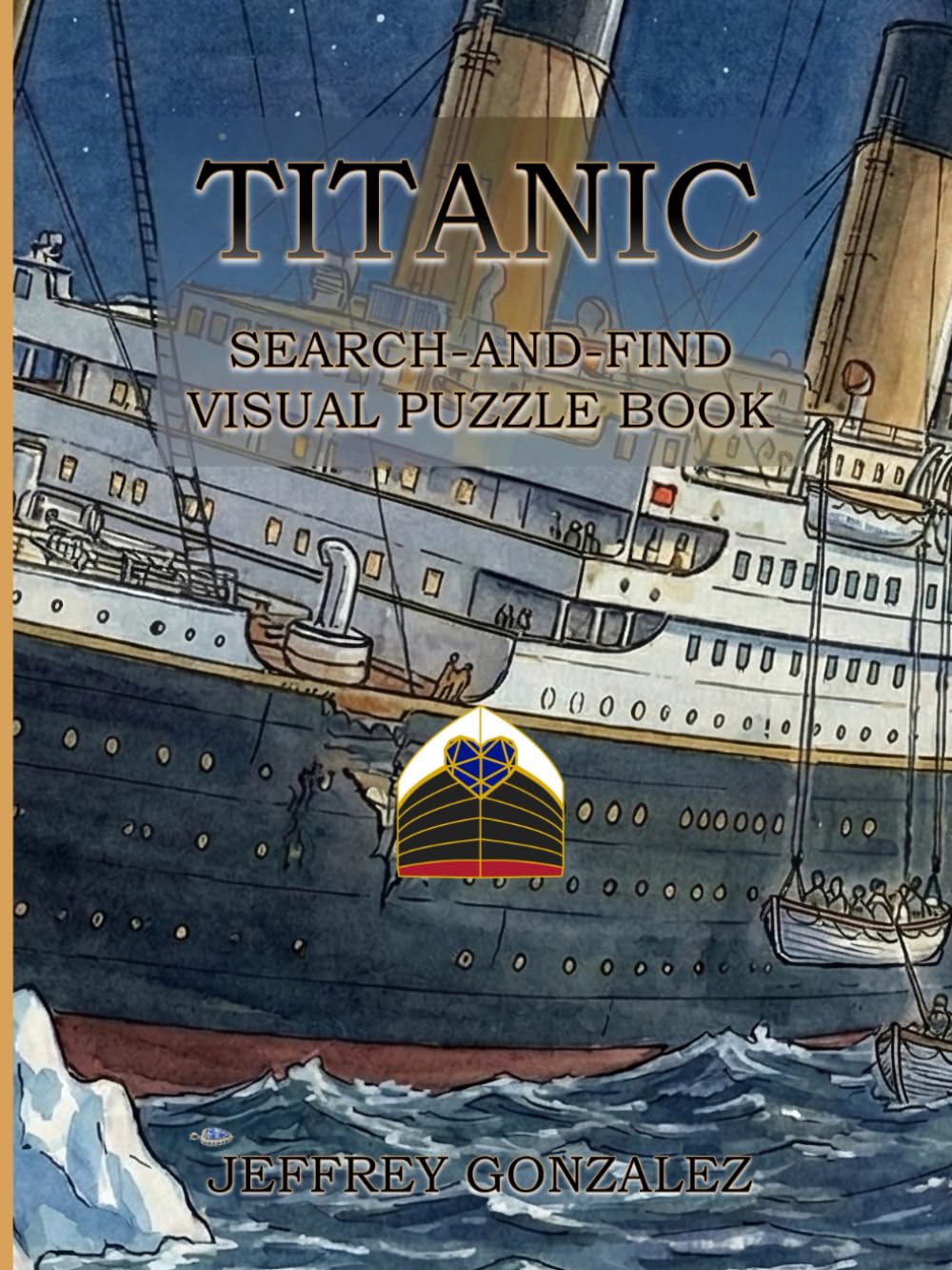 Titanic: Search-and-Find Visual Puzzle Book (Titanic Puzzle Books)