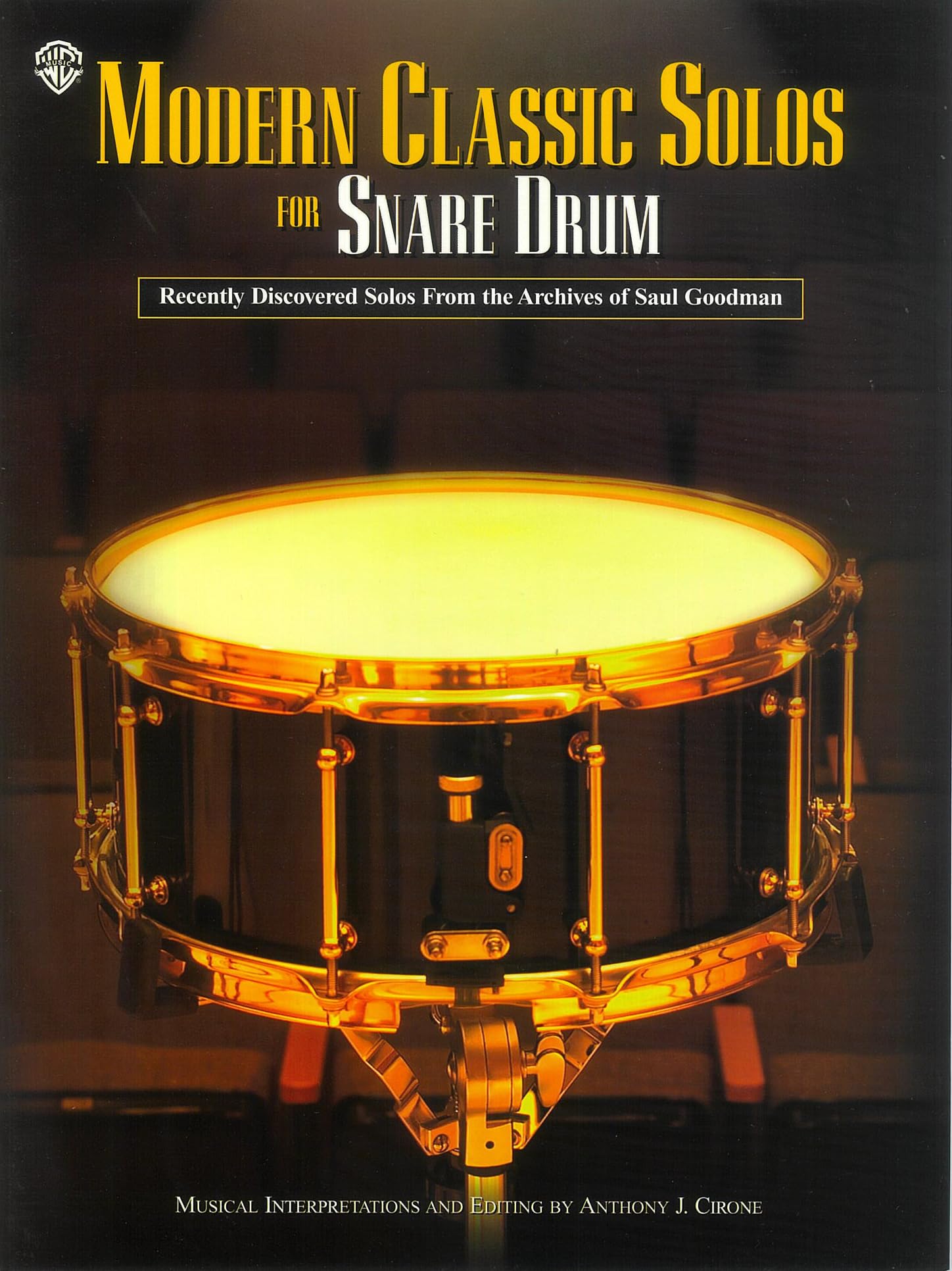 Modern Classic Solos for Snare Drum: Recently Discovered Solos from the Archives of Saul Goodman
