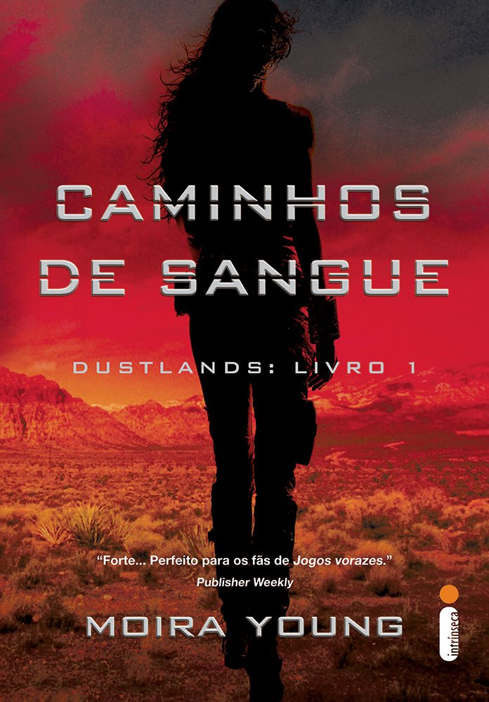 Caminhos de Sangue (Colecao Dustlands) (Em Portugues do