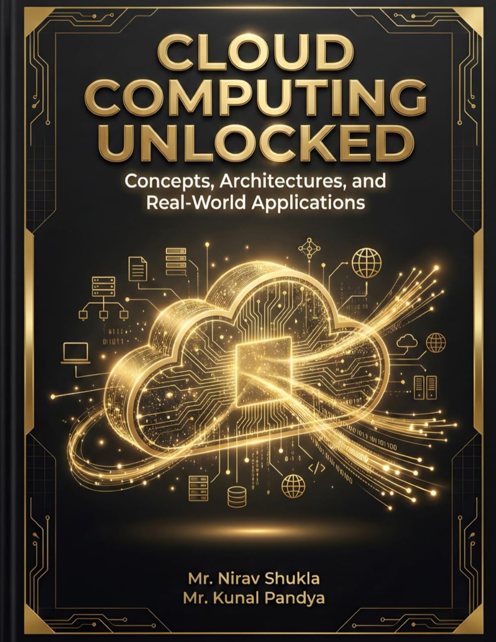 Cloud Computing Unlocked: Concepts, Architectures, and Real-World Applications