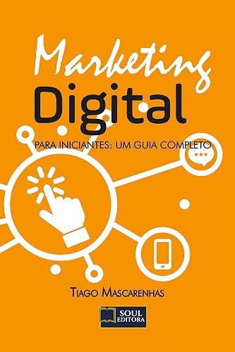 Marketing Digital: Para iniciantes: um guia completo