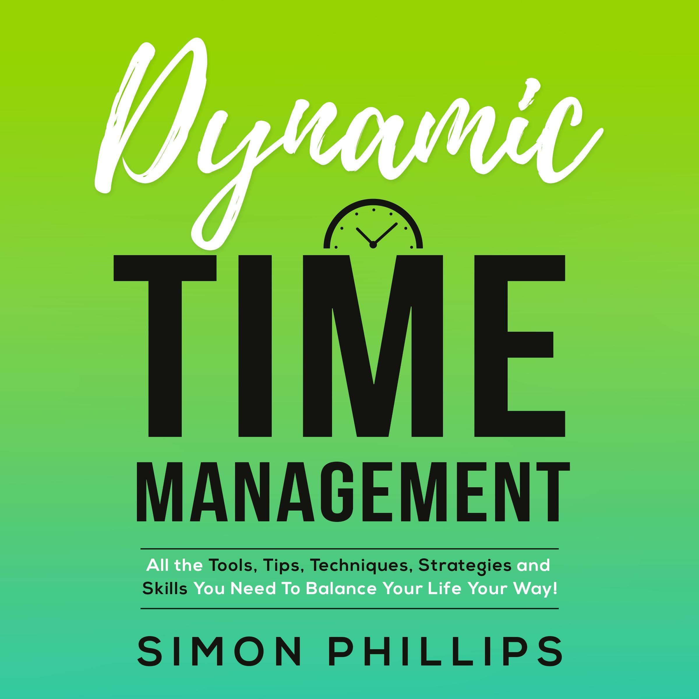 Dynamic Time Management