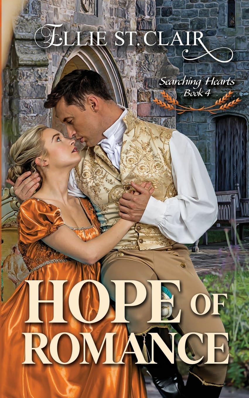 Hope of Romance: A Historical Regency Romance: Volume 4 (Searching Hearts)